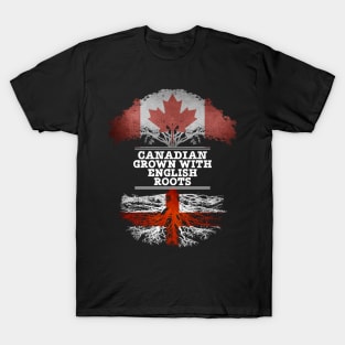 Canadian Grown With English Roots - Gift for English With Roots From England T-Shirt